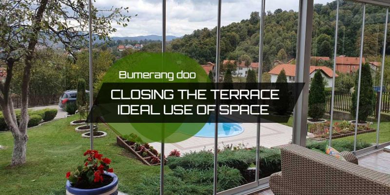 Closing the terrace – Ideal use of space