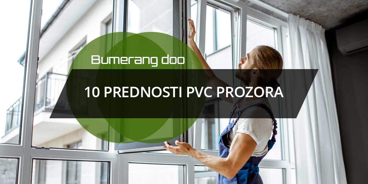 You are currently viewing 10 prednosti PVC prozora
