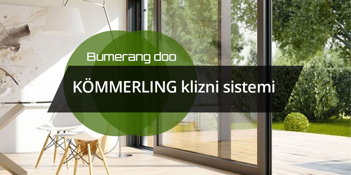 You are currently viewing KÖMMERLING klizni sistemi