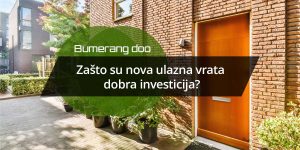 Read more about the article Zašto su nova ulazna vrata dobra investicija?