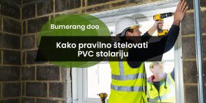 Read more about the article Kako pravilno štelovati PVC stolariju