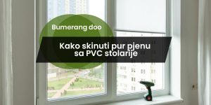 Read more about the article Kako skinuti pur pjenu sa PVC stolarije