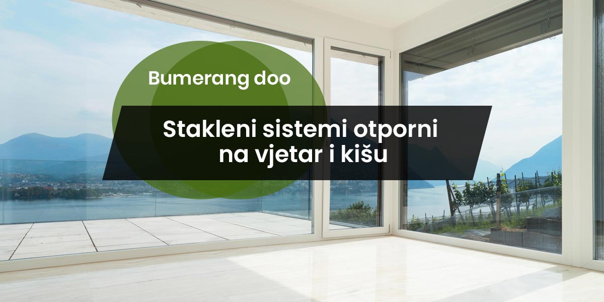 You are currently viewing Stakleni sistemi otporni na vjetar i kišu