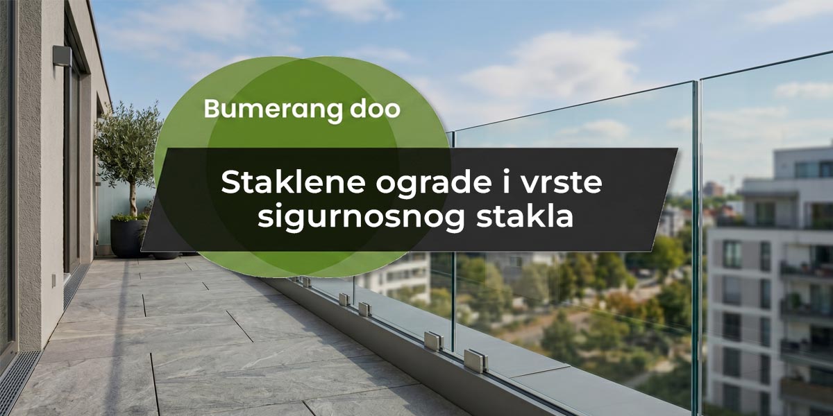 You are currently viewing Staklene ograde i vrste sigurnosnog stakla